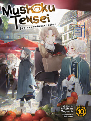 cover image of Mushoku Tensei: Jobless Reincarnation (Light Novel), Volume 10